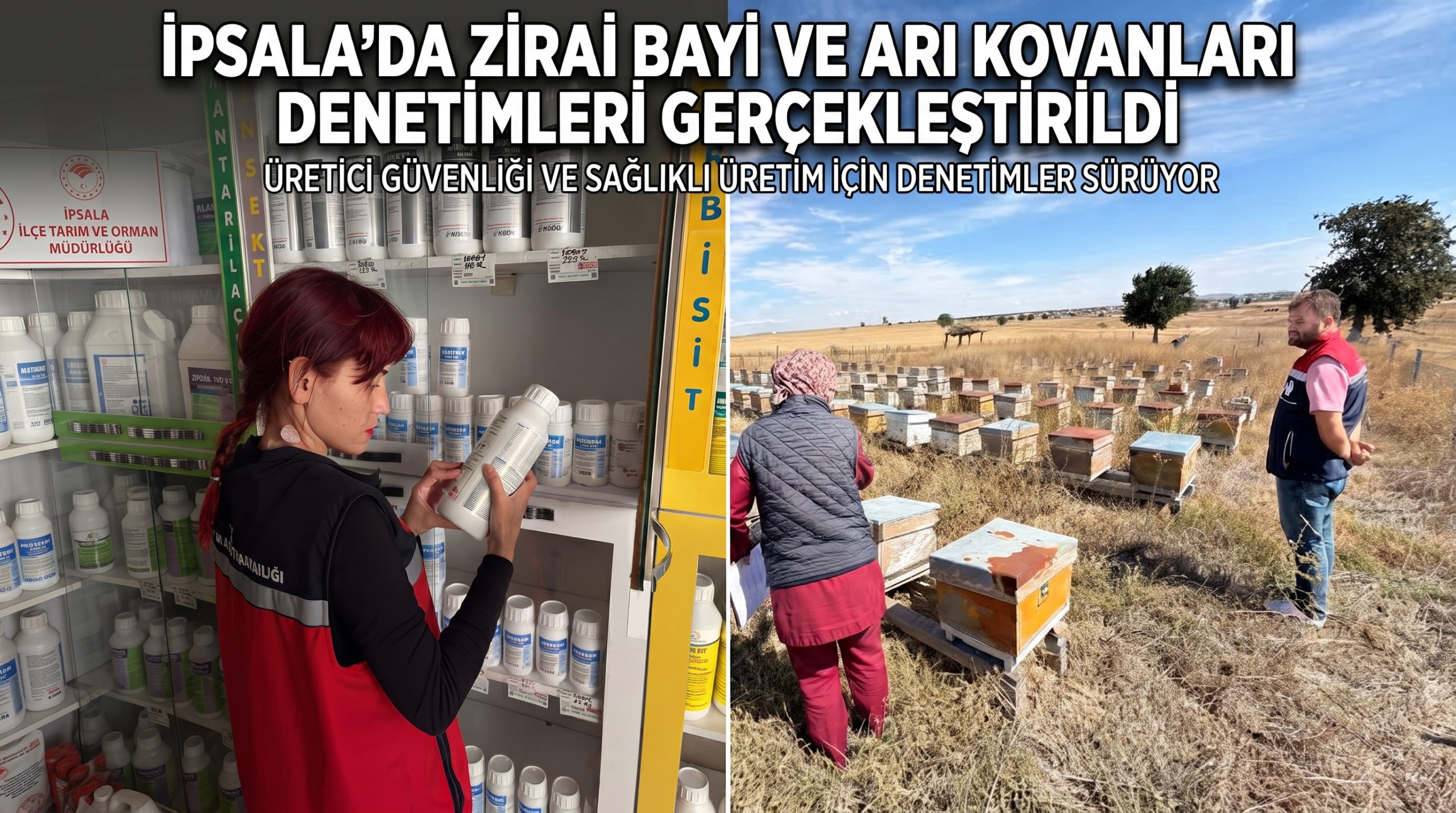 İpsala’da Zirai Bayi ve Arı Kovanı denetimleri gerçekleştirildi