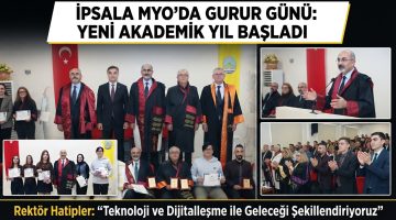 İpsala MYO Akademik Yılı açılışı gerçekleştirildi