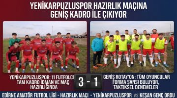 Yenikarpuzluspor hazırlık maçında Keşan Genç Ordu’yu 3-1 mağlup etti