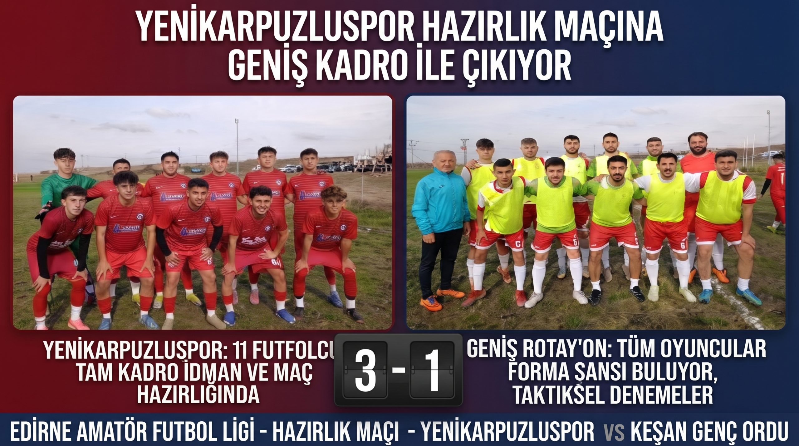 Yenikarpuzluspor hazırlık maçında Keşan Genç Ordu’yu 3-1 mağlup etti