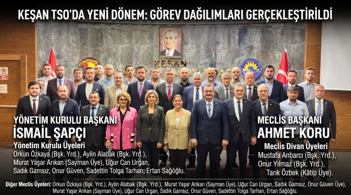 Keşan TSO’da görev ve yetki dağılımları gerçekleştirildi