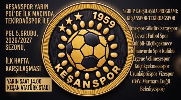 Keşanspor yarın PGL’de ilk maçında Tekirdağspor ile karşılaşacak