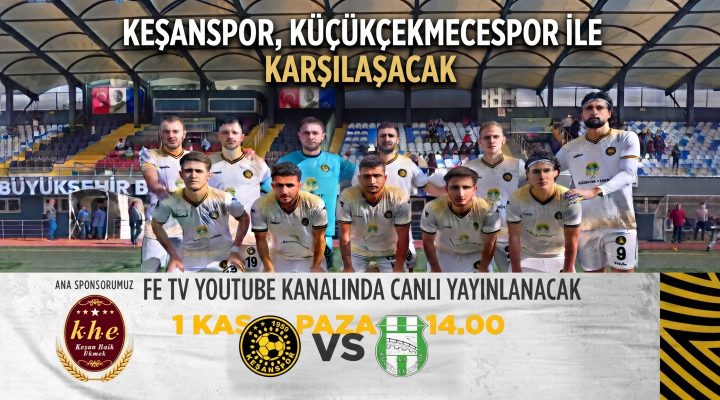 Keşanspor, Küçükçekmecespor ile karşılaşacak