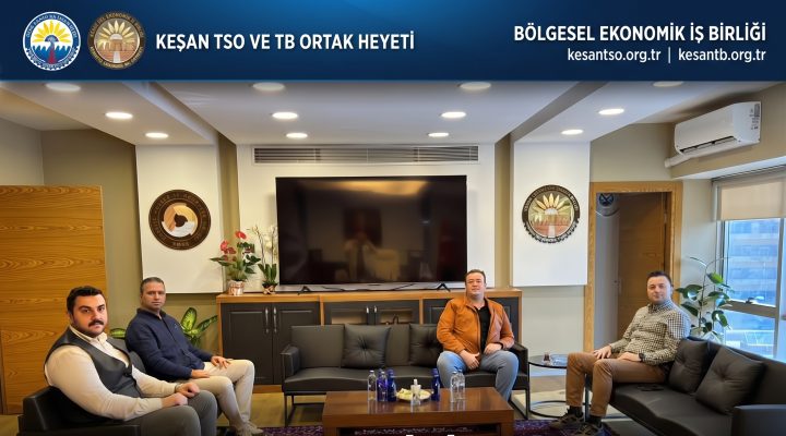 Murat Orhun’dan Keşan TSO’ya ziyaret