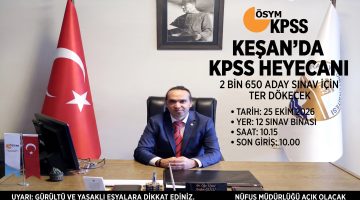 Keşan’da KPSS heyecanı: 2 bin 650 aday sınav için ter dökecek