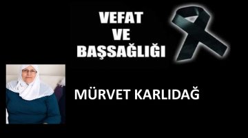Mürvet Karlıdağ vefat etti