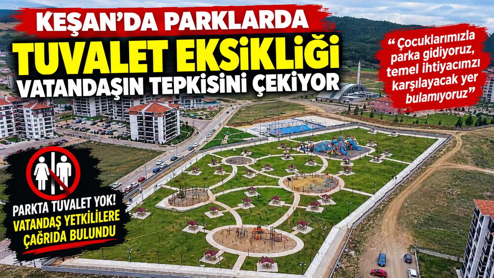 Keşan’da parklardaki tuvalet eksikliği vatandaşın tepkisini çekti