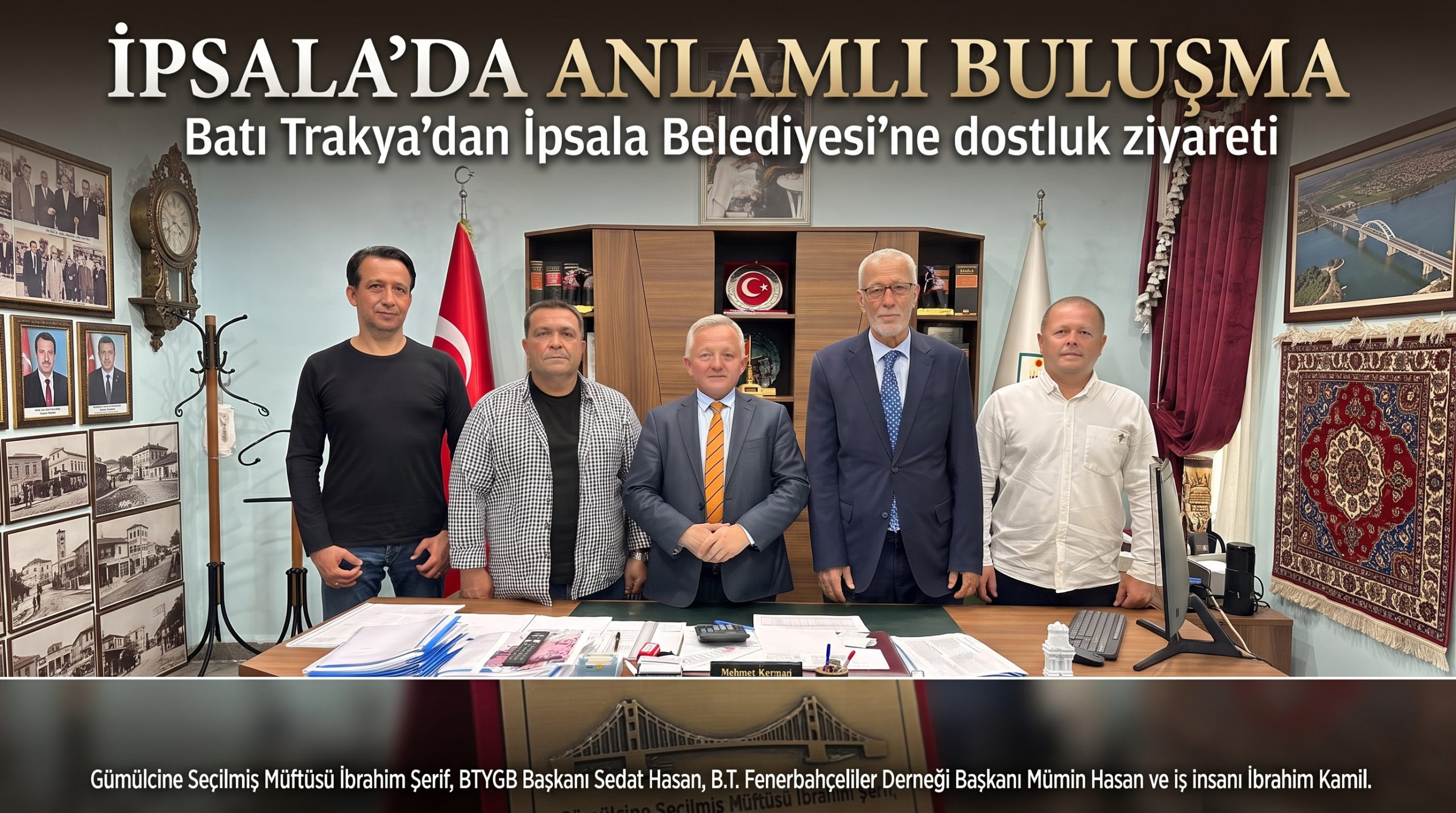 Batı Trakya’dan İpsala Belediyesi’ne dostluk ziyareti