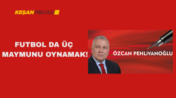 FUTBOLDA ÜÇ MAYMUNU OYNAMAK!