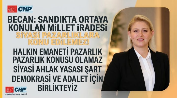 Becan: “Millet iradesi siyasi pazarlıklara konu edilemez!”