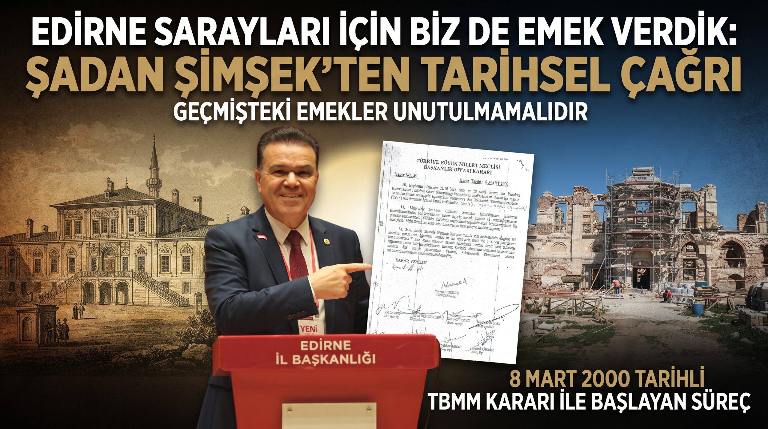 Şimşek” Siyaset gelip geçer, Edirne’ye yapılan hizmetler kalır!