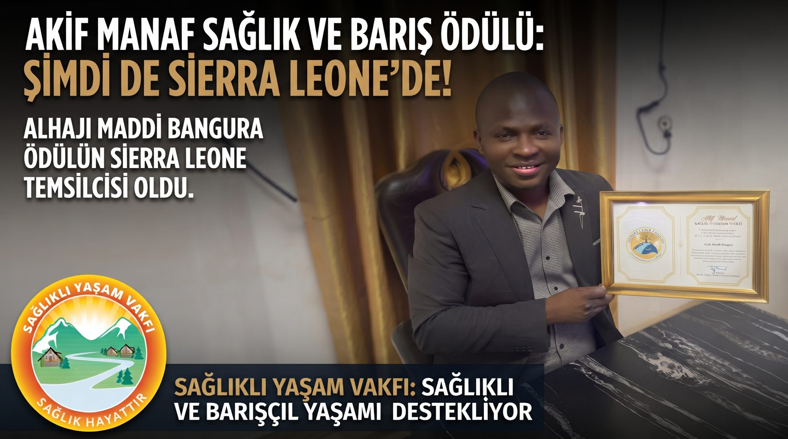 Akif Manaf Sağlık ve Barış Ödülü” Şimdi de Sierra Leone’de