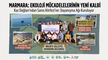 Kaz Dağları’ndan Saros’a ekoloji mücadeleleri yan yana