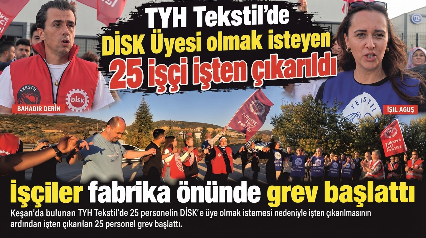 DİSK Üyesi olmak isteyen 25 işçi işten çıkarıldı