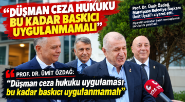 ÖZDAĞ “DÜŞMAN CEZA HUKUKU BU KADAR BASKICI UYGULANMAMALI”